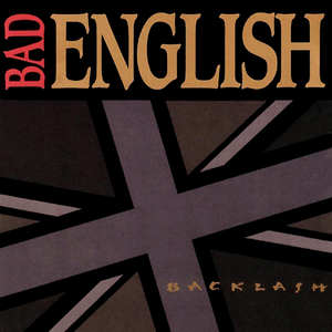 Bad English-Backlash (1991)