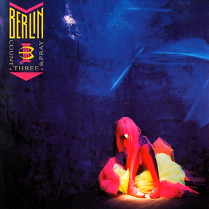 Berlin-Count Three & Pray (1986)