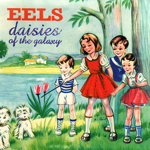Eels-Daisies of the Galaxy (2000)
