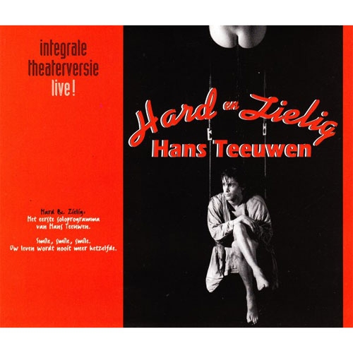 Hans Teeuwen-Hard en Zielig (Disc 1) (1995)