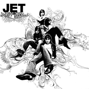 Jet-Get Born (2003)