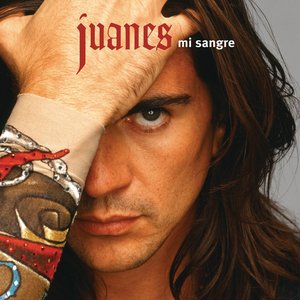 Juanes-Mi Sangre (2004)