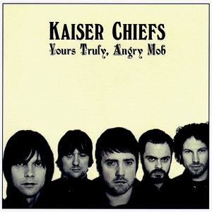 Kaiser Chiefs-Yours Truly, Angry Mob (2007)