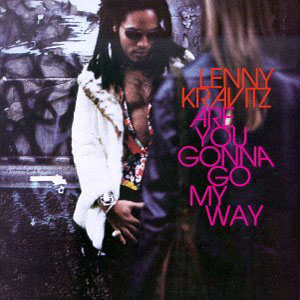 lenny-kravitz are-you-gonna-go-my-way