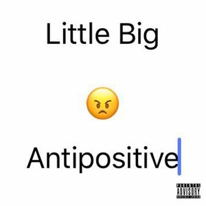 Little Big-Antipositive, Pt. 1 (2018)