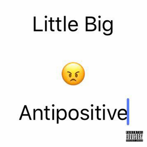 little-big antipositive-pt-1