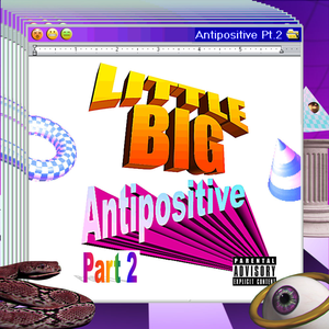 little-big antipositive-pt-2