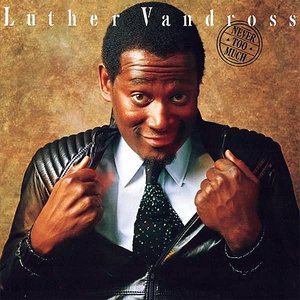 Luther Vandross-Never Too Much (1981)