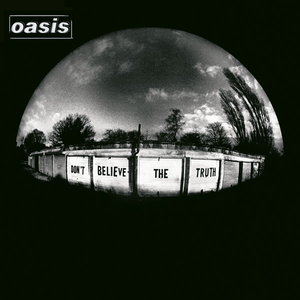 Oasis-Don't Believe the Truth (2005)