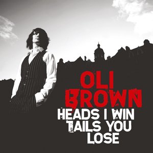 oli-brown-heads-i-win-tails-you-lose