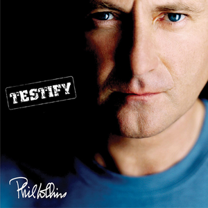 Phil Collins-Testify (2002)