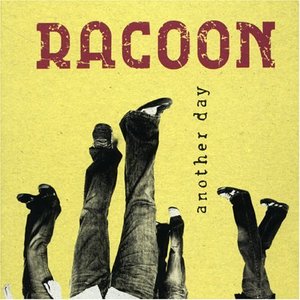 Racoon-Another Day (2005)