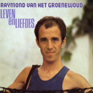 Raymond van het Groenewoud-Leven en Liefdes (1978)