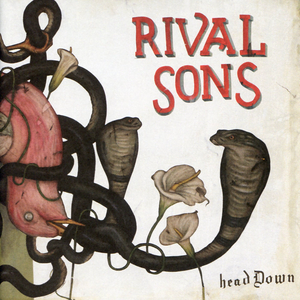 Rival Sons-Head Down (2012)