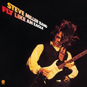 Steve Miller Band-Fly Like an Eagle (1976)