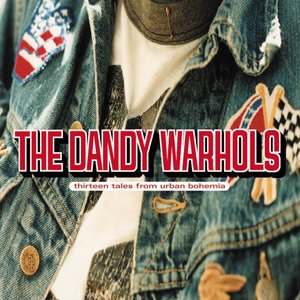 The Dandy Warhols-Thirteen Tales from Urban Bohemia (0000)