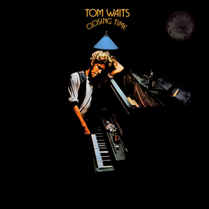 Tom Waits-Closing Time (1973)