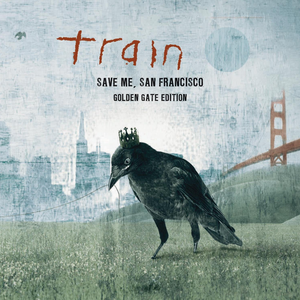 Train-Save Me, San Francisco (Golden Gate Edition) (2009)